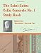 The Saint-Saens Cello Concerto No. 1 Study Book, Volume One: "Movements" One and Two