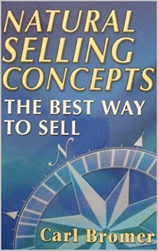 Natural Selling Concepts: The Best Way To Sell