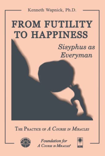From Futility to Happiness: Sisyphus as Everyman 1591422094 Book Cover