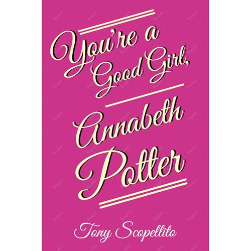 You're a Good Girl, Annabeth Potter Audiolibro Por Tony Scopellito arte de portada