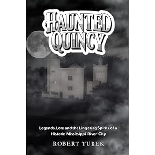Haunted Quincy Audiobook By Robert Turek cover art