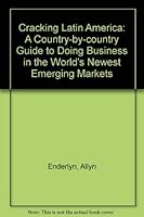 Cracking Latin America: A Country-By-Country Guide to Doing Business in the World's Newest Emerging Markets 1557384320 Book Cover