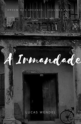 A Irmandade (Ordem dos Arkanos - Livro 2)