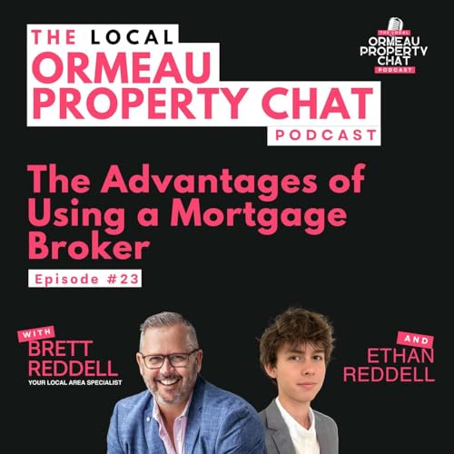 EP23: The Advantages of Using a Mortgage Broker