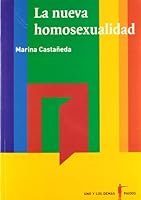 La nueva homosexualidad/ The New Homosexuality (Uno Y Los Demas) 9688536601 Book Cover