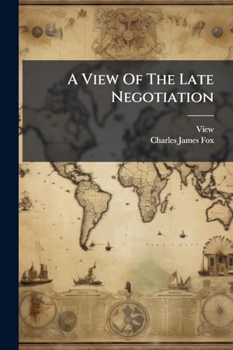 A View Of The Late Negotiation