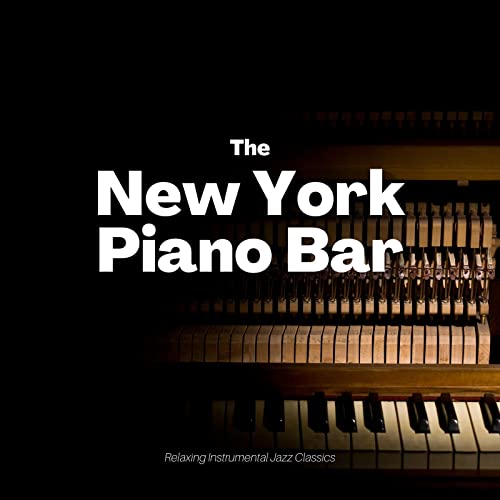 Relaxing Instrumental Jazz Classics de The New York Piano Bar en Amazon