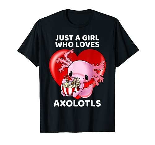 Sólo una chica que ama Axolotls lindo Axolotl comer Ramen Camiseta