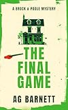 ags 001 game boy  The Final Game: A gripping cozy murder mystery (A Brock & Poole Mystery Book 5) (English Edition)