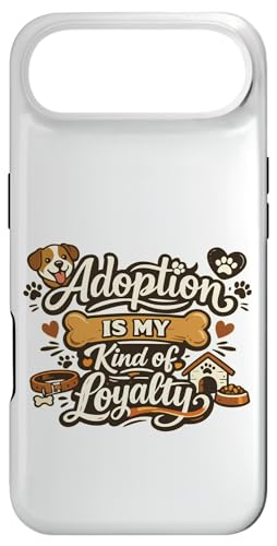 Adoption Is My Kind of Loyalty Dog Lover Shelter Rescue Mode �X�}�z�P�[�X iPhone Air �p