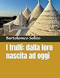  I trulli: dalla loro nascita ad oggi