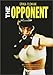 The Opponent
