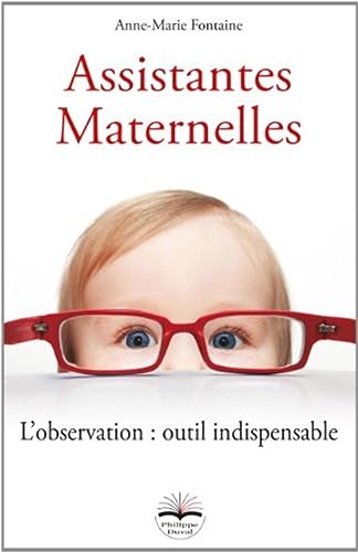 Assistantes maternelles: L'observation : outil indispensable