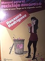 Manual Para El Reciclaje Amoroso 9584216317 Book Cover