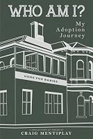 Who Am I?: My Adoption Journey 1962299236 Book Cover