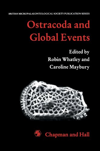 Ostracoda and Global Events (BRITISH MICROPALAEONTOLOGICAL SOCIETY SERIES)