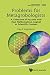Problems For Metagrobologists: A Collection Of Puzzles With Real Mathematical, Logical Or Scientific Content (Problem Solving in Mathematics and Beyond)