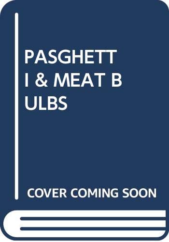 Pasghetti & Meat Bulbs 0449123723 Book Cover