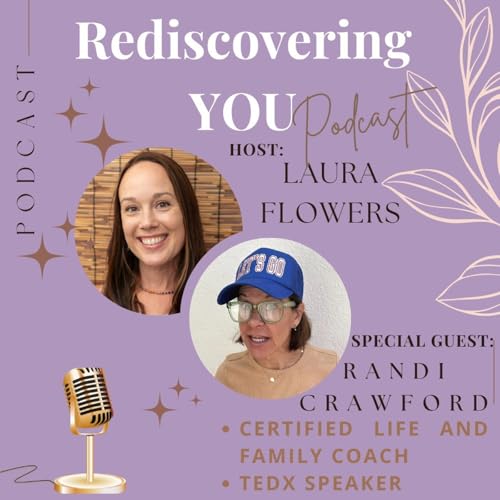 Letting Go Without Losing Yourself: Identity Shifts, Empty Nest Anxiety, and Raising Resilient Kids with Randi Crawford