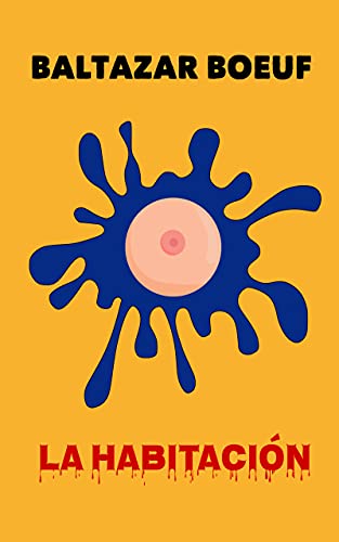 La Habitación (Spanish Edition)