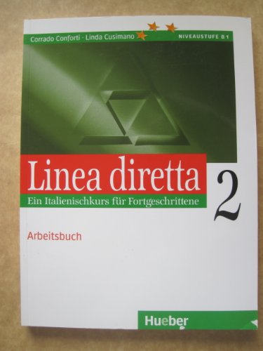 Preisvergleich Produktbild Linea diretta, 2 - Ein Italienischkurs für Fortgeschrittene - Arbeitsbuch, Niveaustufe B 1