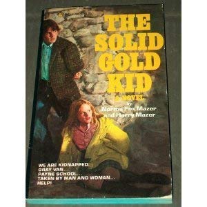 The Solid Gold Kid 0440980801 Book Cover