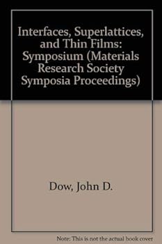Hardcover Interfaces, Superlattices, and Thin Films: Symposium (Materials Research Society Symposia Proceedings) Book