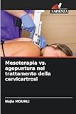 Mesoterapia vs. agopuntura nel trattamento della cervicartrosi