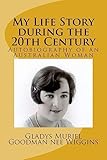 My Life Story during the 20th Century: An Autobiography with Historical References