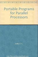 Portable Programs for Parallel Processors 0030141532 Book Cover