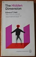 THE HIDDEN DIMENSION an Anthropologist Examine's Man's Use of Space in Public and in Private B00157KHEG Book Cover