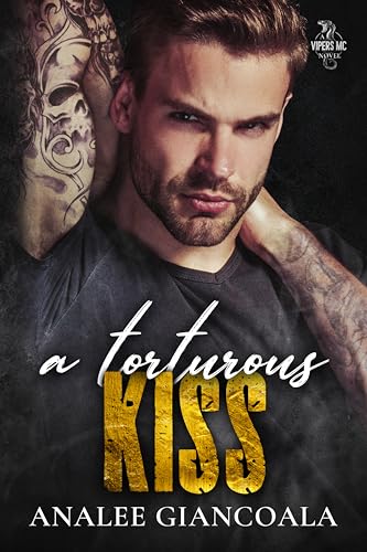 A Torturous Kiss: Friends to Lovers MC Romance (Vipers MC)