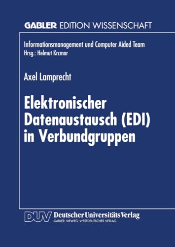 Preisvergleich Produktbild Elektronischer Datenaustausch (Edi) in Verbundgruppen: Diss. (Informationsmanagement und Computer Aided Team)