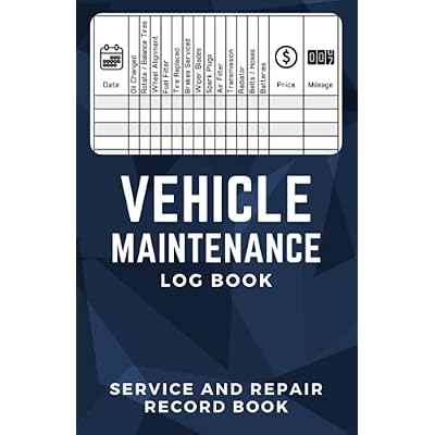 Vehicle Maintenance Log Book: Service and Repair Record Book for Vehicles, Maintenance Checklist for Cars and Trucks, Auto Maintenance Expense Diary Paperback May 3, 2021