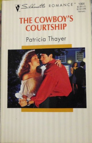 The Cowboy's Courtship (By: Patricia Thayer)