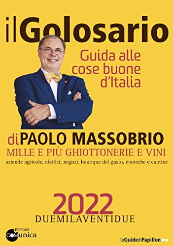 IL GOLOSARIO 2022 guida alle cose buone d'Italia (Italian Edition)