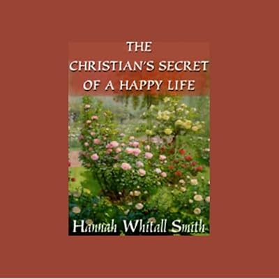 The Christian's Secret of a Happy Life
