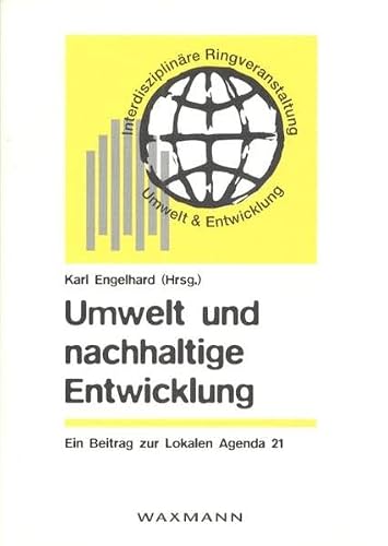 Umwelt und nachhaltige Entwicklung: Ein Beitrag zur lokalen Agenda 21
