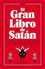 El Gran Libro de Satán: Los mejores relatos, ensayos y poemas de la literatura maligna universal. (BLACKIE BOOKS)