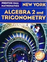 Prentice Hall Mathematics, New Yorh: Algebra 2 and Trigonometry 0133714829 Book Cover