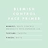 elf-Blemish-Control-Face-Primer-Large-Long-Lasting-Skin-Perfecting-Controls-Breakouts-and-Blemishes-Matte-Finish-Infused-with-Salicylic-Acid-Vitamin-E-Tea-Tree-101-fl-Oz e.l.f. Blemish Control Face Primer, Soothing & Hydrating Makeup Primer For Fighting Blemishes, Grips Makeup To Last, Vegan & Cruelty-free, Large