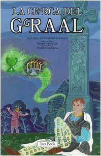 Re Artù, il Graal, i Cavalieri della Tavola Rotonda. La ricerca del Graal (Vol. 3