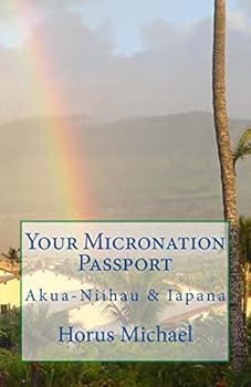Paperback Your Micronation Passport: Akua-Niihau & Iapana Book