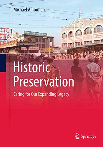 Historic Preservation: Caring for Our Expanding Legacy