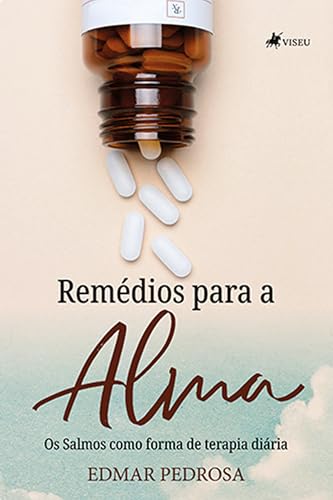 Remédios Para a Alma: Os Salmos Como Forma De Terapia Diária - Pedrosa, Edmar