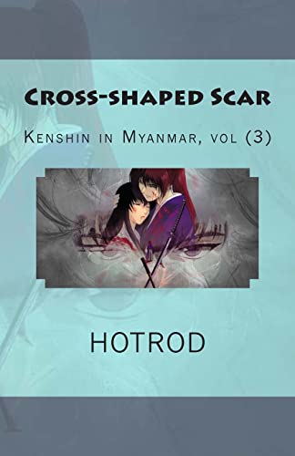 Kenshin in Myanmar, Vol. 3: Cross-Shaped Scar (Burmese Edition)