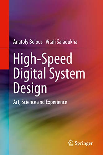 High-Speed Digital System Design: Art, Science and Experience (English Edition)