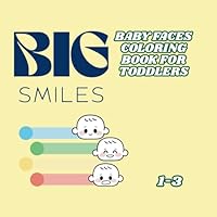 Big Smiles coloring book for toddlers 1-3: Coloring book about emotions B0F6BWNW1H Book Cover
