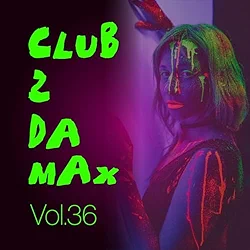 Club 2 Da Max, Vol. 36
