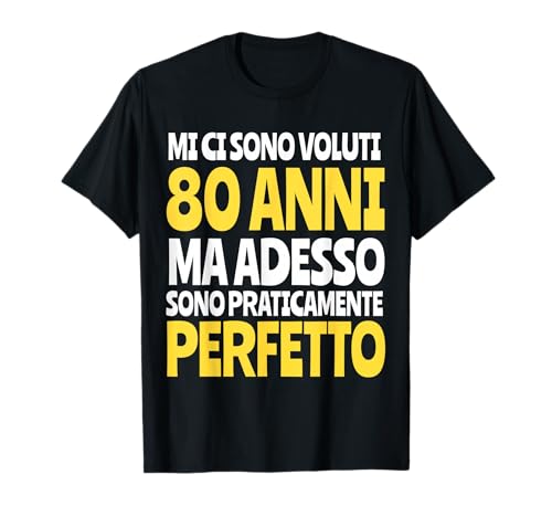 80 anni divertente regalo per uomini compleanno uomini papà Maglietta